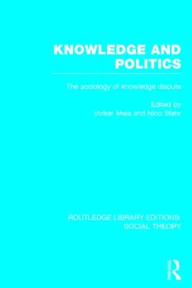 Mejia / Meja / Stehr |  Knowledge and Politics (Rle Social Theory) | Buch |  Sack Fachmedien