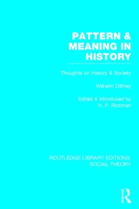Rickman |  Pattern and Meaning in History (RLE Social Theory) | Buch |  Sack Fachmedien