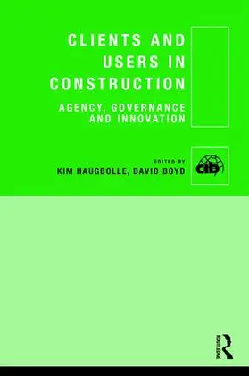 Haugbølle / Boyd | Clients and Users in Construction | Buch | 978-1-138-78686-8 | www.sack.de