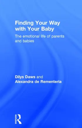 Daws / de Rementeria |  Finding Your Way with Your Baby | Buch |  Sack Fachmedien
