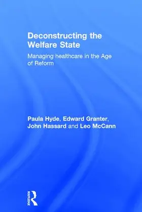 Hyde / Granter / Hassard | Deconstructing the Welfare State | Buch | 978-1-138-78719-3 | www.sack.de