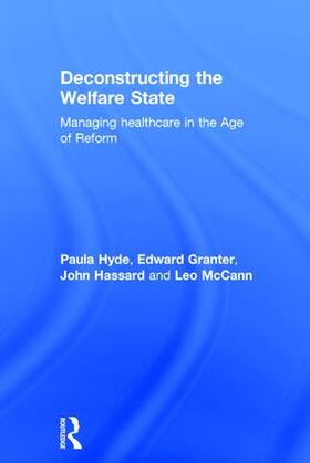 Hyde / Granter / Hassard |  Deconstructing the Welfare State | Buch |  Sack Fachmedien