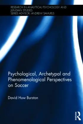 Burston | Psychological, Archetypal and Phenomenological Perspectives on Soccer | Buch | 978-1-138-78746-9 | sack.de