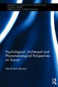 Burston |  Psychological, Archetypal and Phenomenological Perspectives on Soccer | Buch |  Sack Fachmedien