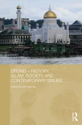 Keat Gin | Brunei - History, Islam, Society and Contemporary Issues | Buch | 978-1-138-78765-0 | www.sack.de