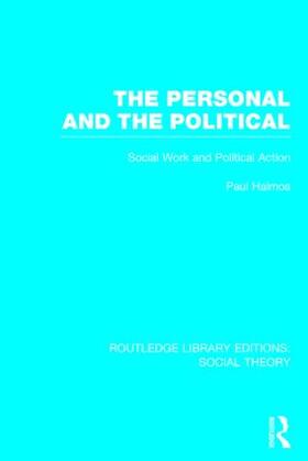 Halmos |  The Personal and the Political: Social Work and Political Action | Buch |  Sack Fachmedien