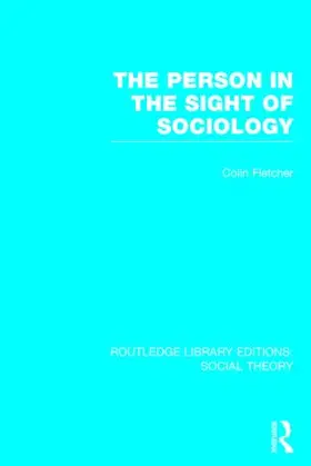 Fletcher |  The Person in the Sight of Sociology | Buch |  Sack Fachmedien