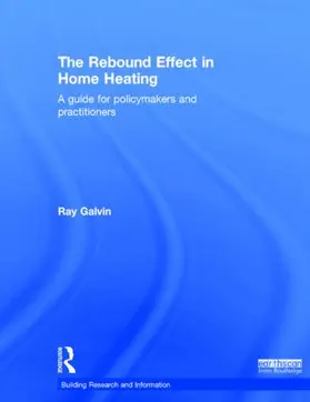 Galvin |  The Rebound Effect in Home Heating | Buch |  Sack Fachmedien