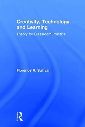 Sullivan | Creativity, Technology, and Learning | Buch | 978-1-138-78882-4 | www.sack.de