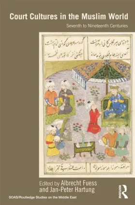 Fuess / Hartung | Court Cultures in the Muslim World | Buch | 978-1-138-78890-9 | www.sack.de