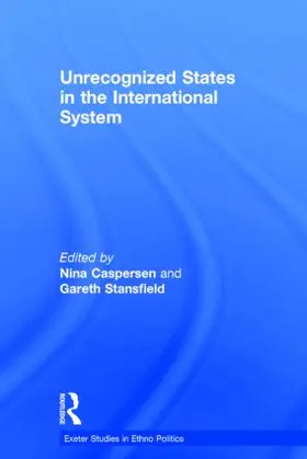 Caspersen / Stansfield |  Unrecognized States in the International System | Buch |  Sack Fachmedien