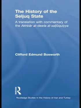 Bosworth |  The History of the Seljuq State | Buch |  Sack Fachmedien