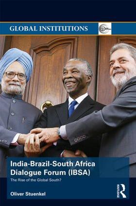 Stuenkel |  India-Brazil-South Africa Dialogue Forum (Ibsa) | Buch |  Sack Fachmedien