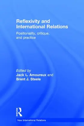 Amoureux / Steele | Reflexivity and International Relations | Buch | 978-1-138-78920-3 | sack.de