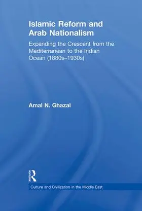 Ghazal |  Islamic Reform and Arab Nationalism | Buch |  Sack Fachmedien