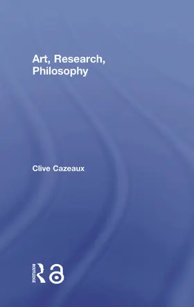Cazeaux |  Art, Research, Philosophy | Buch |  Sack Fachmedien