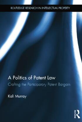 Murray | A Politics of Patent Law | Buch | sack.de