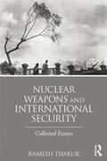 Thakur |  Nuclear Weapons and International Security | Buch |  Sack Fachmedien