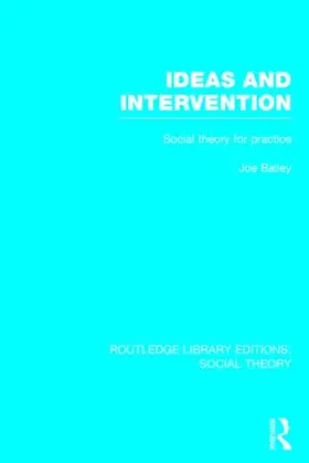 Bailey |  Ideas and Intervention: Social Theory for Practice | Buch |  Sack Fachmedien