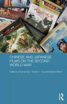 Tam / Tsu / Wilson |  Chinese and Japanese Films on the Second World War | Buch |  Sack Fachmedien