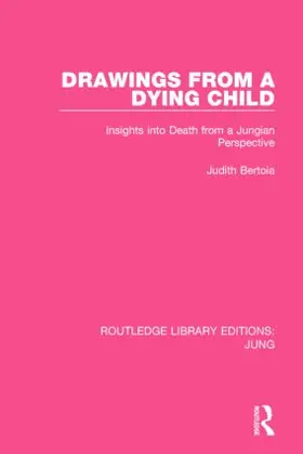 Bertoia |  Drawings from a Dying Child (RLE | Buch |  Sack Fachmedien