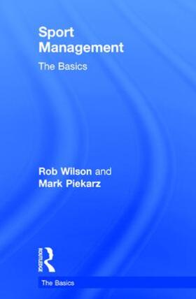 Wilson / Piekarz |  Sport Management: The Basics | Buch |  Sack Fachmedien