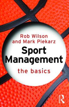 Wilson / Piekarz |  Sport Management | Buch |  Sack Fachmedien