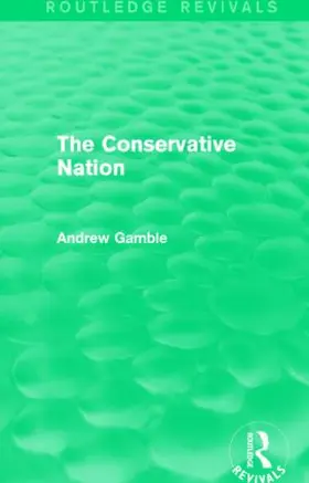 Gamble | The Conservative Nation | Buch | 978-1-138-79123-7 | sack.de