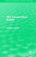Gamble |  The Conservative Nation | Buch |  Sack Fachmedien