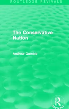 Gamble |  The Conservative Nation | Buch |  Sack Fachmedien