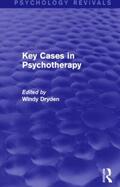 Dryden |  Key Cases in Psychotherapy (Psychology Revivals) | Buch |  Sack Fachmedien