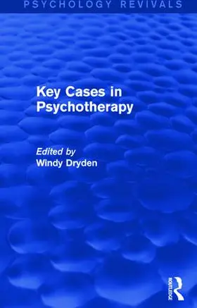 Dryden | Key Cases in Psychotherapy (Psychology Revivals) | Buch | 978-1-138-79180-0 | www.sack.de