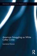 Karson |  American Smuggling as White Collar Crime | Buch |  Sack Fachmedien