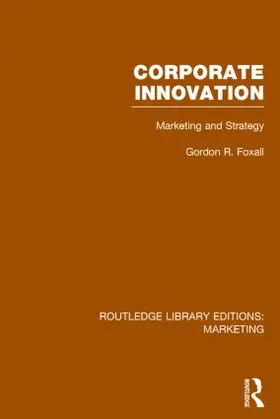 Foxall |  Corporate Innovation (RLE Marketing) | Buch |  Sack Fachmedien