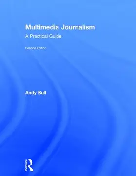 Bull | Multimedia Journalism | Buch | 978-1-138-79283-8 | www.sack.de