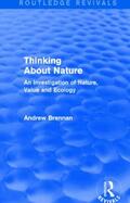Brennan |  Thinking about Nature (Routledge Revivals) | Buch |  Sack Fachmedien