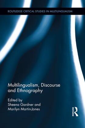 Gardner / Martin-Jones |  Multilingualism, Discourse and Ethnography | Buch |  Sack Fachmedien