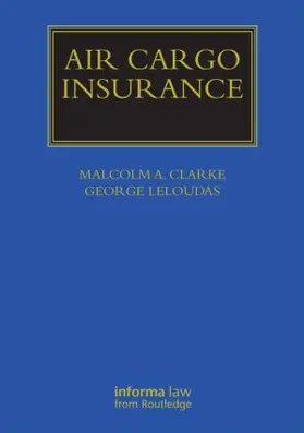 Clarke / Leloudas |  Air Cargo Insurance | Buch |  Sack Fachmedien