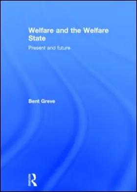 Greve |  Welfare and the Welfare State | Buch |  Sack Fachmedien