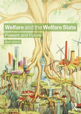 Greve |  Welfare and the Welfare State | Buch |  Sack Fachmedien