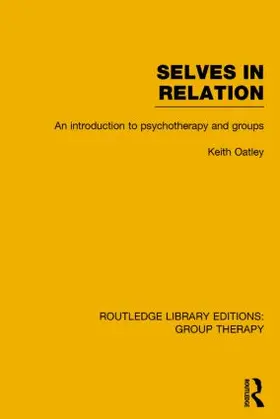 Oatley |  Selves in Relation (RLE: Group Therapy) | Buch |  Sack Fachmedien