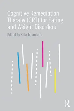 Tchanturia |  Cognitive Remediation Therapy (CRT) for Eating and Weight Disorders | Buch |  Sack Fachmedien
