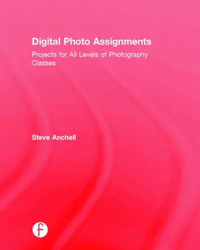 Anchell |  Digital Photo Assignments | Buch |  Sack Fachmedien