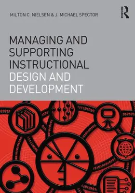 Spector / Nielsen |  Managing and Supporting Instructional Design and Development | Buch |  Sack Fachmedien