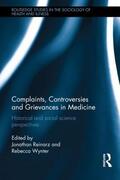 Reinarz / Wynter |  Complaints, Controversies and Grievances in Medicine | Buch |  Sack Fachmedien