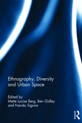 Berg / Gidley / Sigona |  Ethnography, Diversity and Urban Space | Buch |  Sack Fachmedien