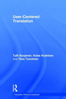 Suojanen / Koskinen / Tuominen |  User-Centered Translation | Buch |  Sack Fachmedien