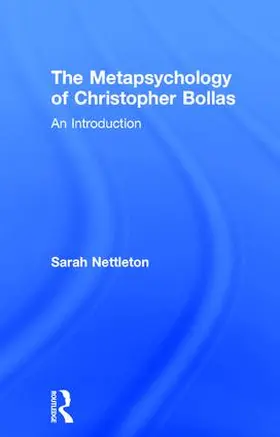 Nettleton |  The Metapsychology of Christopher Bollas | Buch |  Sack Fachmedien
