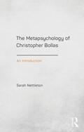 Nettleton |  The Metapsychology of Christopher Bollas | Buch |  Sack Fachmedien