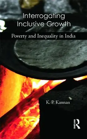 Kannan | Interrogating Inclusive Growth | Buch | 978-1-138-79565-5 | sack.de